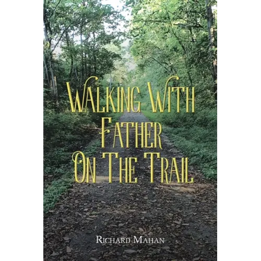 Walking with Father on the Trail