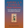 America's Famous Hopi Indians!: Their Spiritual Way of Life & Incredible Prophecies!