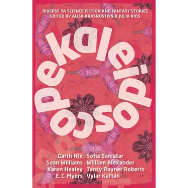 Kaleidoscope: Diverse YA Science Fiction and Fantasy Stories