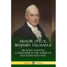 Memoir of Col. Benjamin Tallmadge: His Years as Battle Commander in the American Revolutionary War