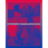 By the People: Designing a Better America