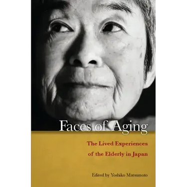 Faces of Aging: The Lived Experiences of the Elderly in Japan