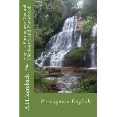 English-Portuguese Medical Dictionary and Phrasebook: Portuguese-English