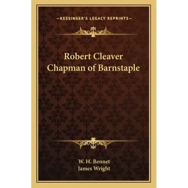 Robert Cleaver Chapman of Barnstaple