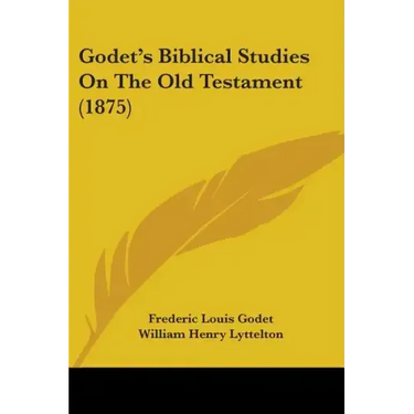 Godet's Biblical Studies On The Old Testament (1875)