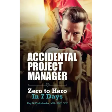 Accidental Project Manager: Zero to Hero in 7 Days