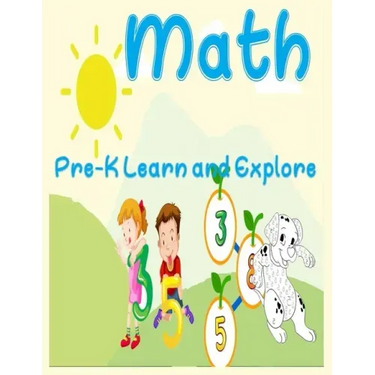 Math, Pre-K Learn and Explore: number Tracing Book for Preschoolers and Kids Ages 3-5, Beginner Math Preschool Learning Book with Number Tracing and