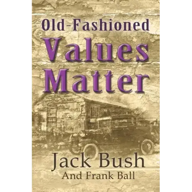 Old-Fashioned Values Matter