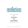Recollections: A Journey to Remember