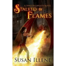 Stalked by Flames: A Dragon's Breath Novel