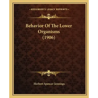 Behavior Of The Lower Organisms (1906)