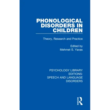 Phonological Disorders in Children: Theory, Research and Practice