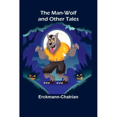 The Man-Wolf and Other Tales