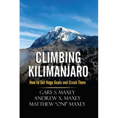 Climbing Kilimanjaro: How to Set Huge Goals and Crush Them