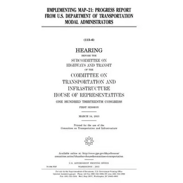 Iimplementing MAP-21: progress report from U.S. Department of Transportation modal administrators