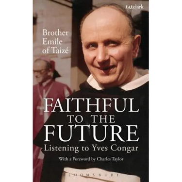 Faithful to the Future: Listening to Yves Congar