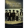 I Dreamt I Was in Heaven - The Rampage of the Rufus Buck Gang