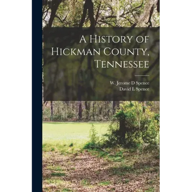 A History of Hickman County, Tennessee