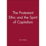 The Protestant Ethic and the Spirit of Capitalism