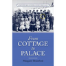 From Cottage to Palace: Worcestershire & Malvern History Series Book 1