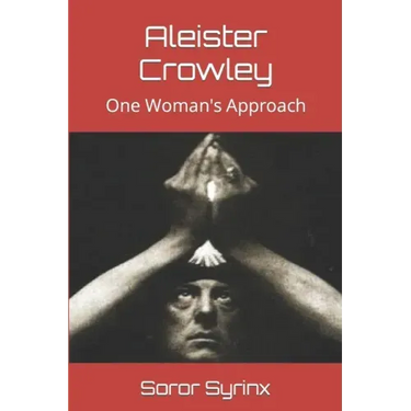 Aleister Crowley: One Woman's Approach