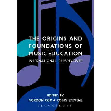 The Origins and Foundations of Music Education: International Perspectives