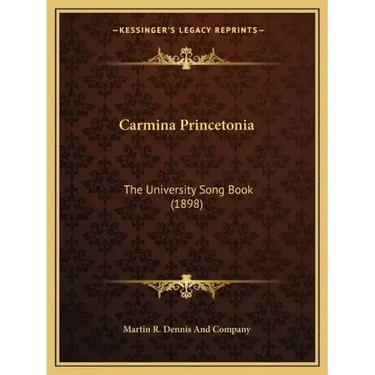 Carmina Princetonia: The University Song Book (1898)