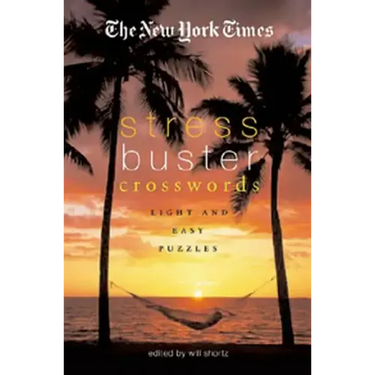 The New York Times Stress-Buster Crosswords: Light and Easy Puzzles