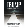 Trump: The Chosen One: Road to Perdition