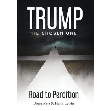 Trump: The Chosen One: Road to Perdition
