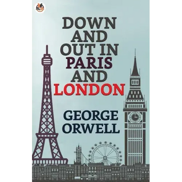 Down and Out in Paris and London
