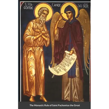The Monastic Rule of Saint Pachomius the Great