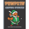 Pumpkin Carving Stencils: 50 Fun Stencils For All Ages and Skills (Halloween Crafts)