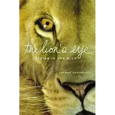 The Lion's Eye: Seeing in the Wild