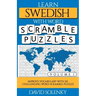 Learn Swedish with Word Scramble Puzzles Volume 1: Learn Swedish Language Vocabulary with 110 Challenging Bilingual Word Scramble Puzzles