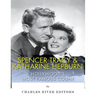 Spencer Tracy and Katharine Hepburn: Hollywood's Most Famous Couple