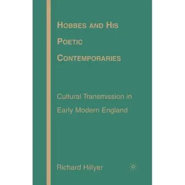 Hobbes and His Poetic Contemporaries: Cultural Transmission in Early Modern England