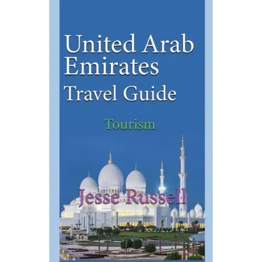 United Arab Emirates Travel Guide: Tourism