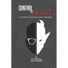 Control The Beast: A Comprehensive Look at Managing Your Emotions