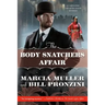 The Body Snatchers Affair: A Carpenter and Quincannon Mystery