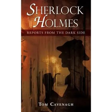 Sherlock Holmes, Reports From The Dark Side