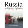 Russia and Western Civilization: Cutural and Historical Encounters