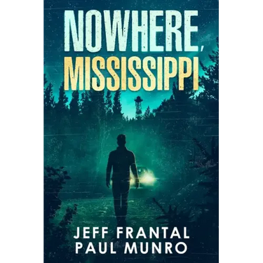 Nowhere, Mississippi