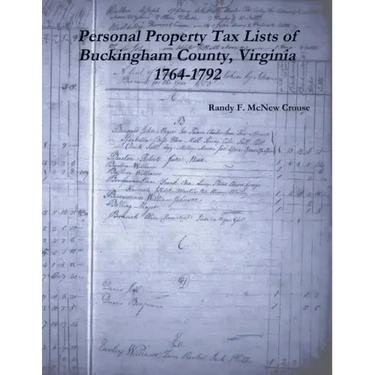Personal Property Tax Lists of Buckingham County, Virginia 1764-1792