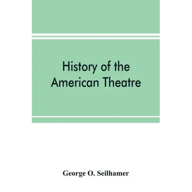 History of the American theatre