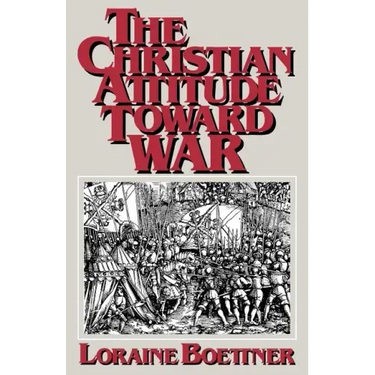 The Christian Attitude Toward War