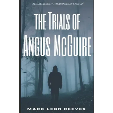 The Trials Of Angus McGuire