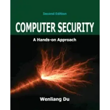 Computer Security: A Hands-on Approach