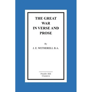 The Great War In Verse And Prose