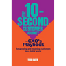 The 10-Second Customer Journey: The Cxo's Playbook for Growing and Retaining Customers in a Digital World
